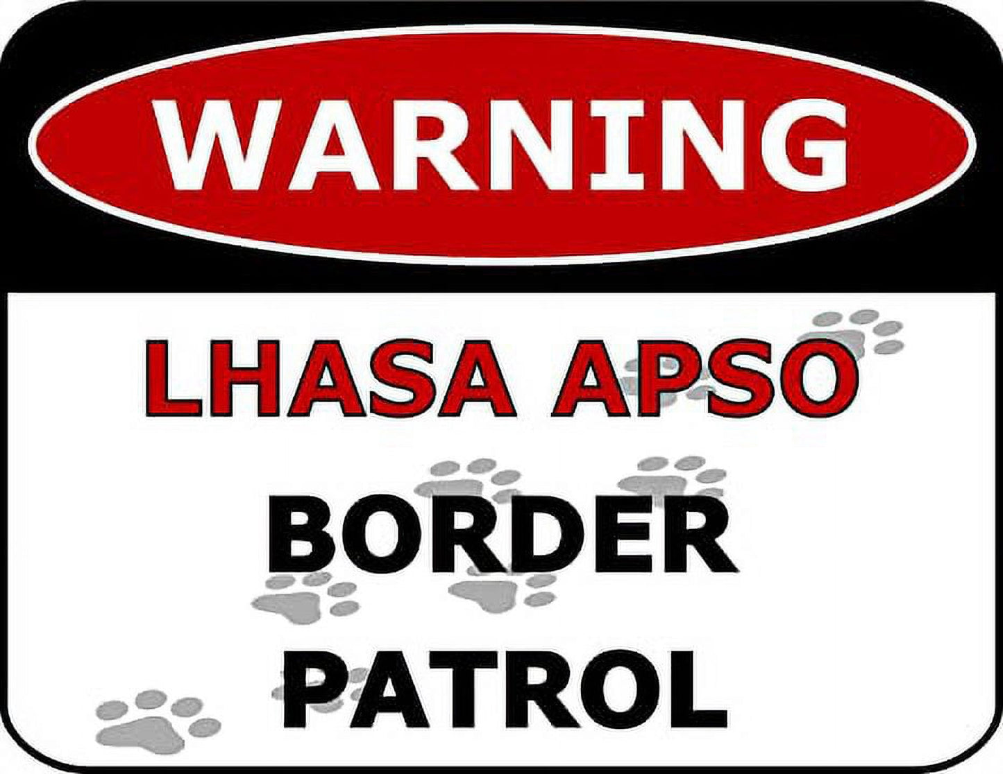 Warning Lhasa Apso Border Patrol 11.5 inch by 9 inch Laminated Dog Sign