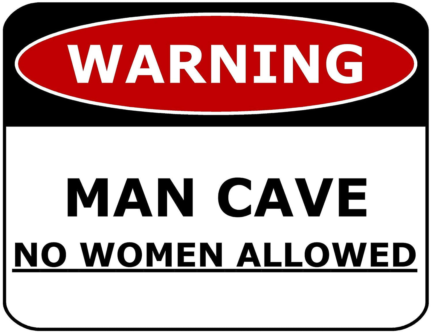Warning Man Cave no Women Allowed 11.5" x 9" Laminated Funny Sign
