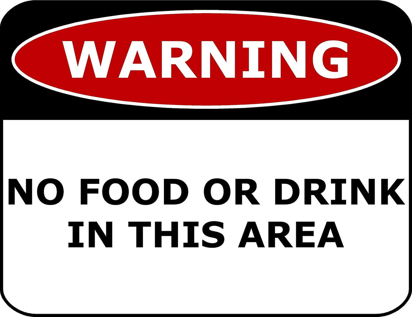 Warning No Food Or Drink In This Area 11.5" x 9" Laminated Funny Sign