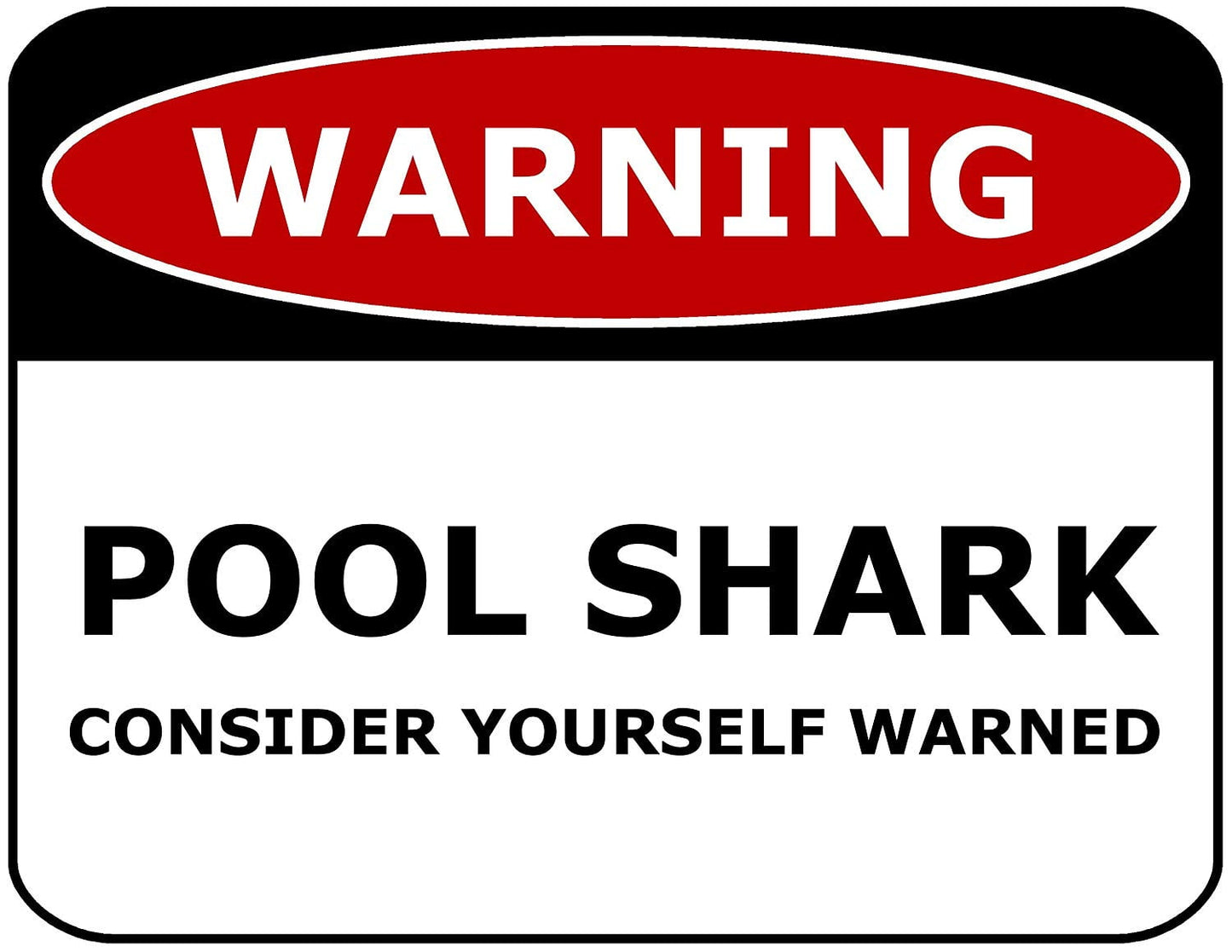Pool Safety Sign - Warning Pool Shark Consider Yourself Warned 11.5" x 9" Laminated Funny Sign