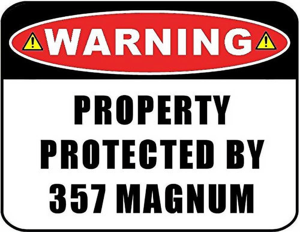 Warning Property Protected By 357 Magnum 11.5" x 9" Laminated Sign