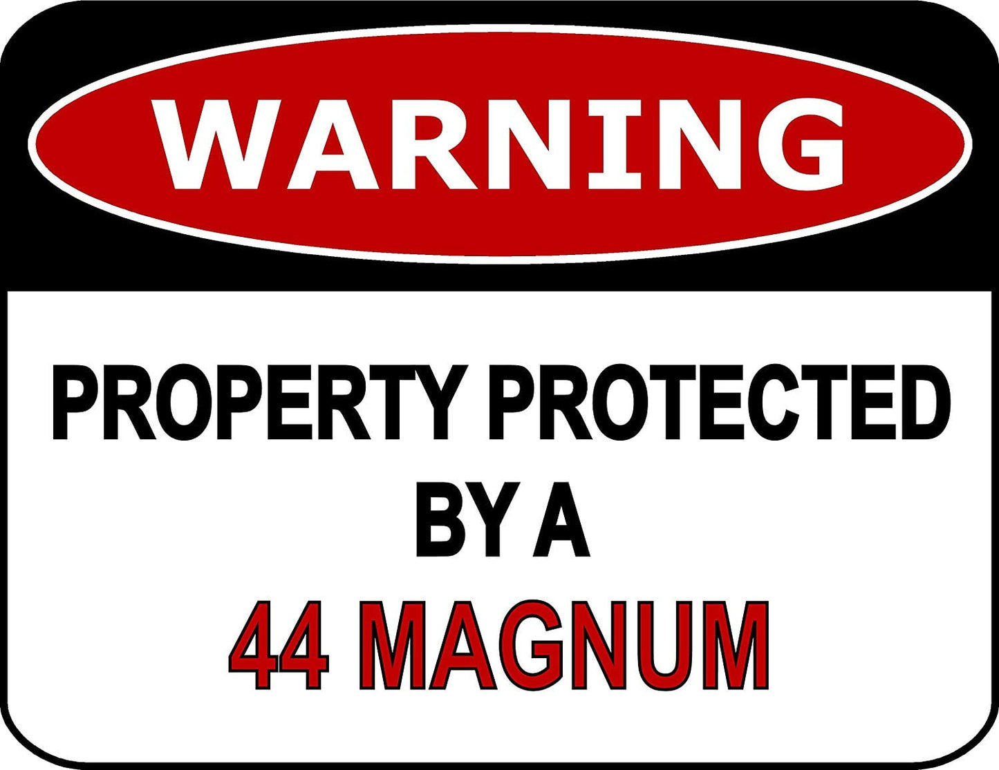 Warning Property Protected By A 44 Magnum 11.5" x 9" Laminated Funny Sign