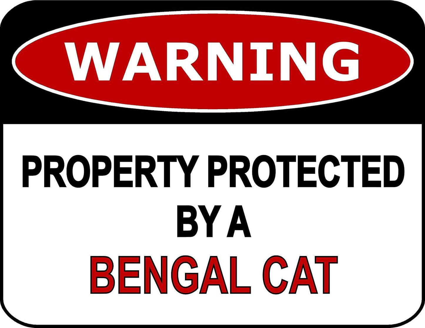 Warning Property Protected By A Bengal Cat 11.5" x 9" Laminated Funny Sign