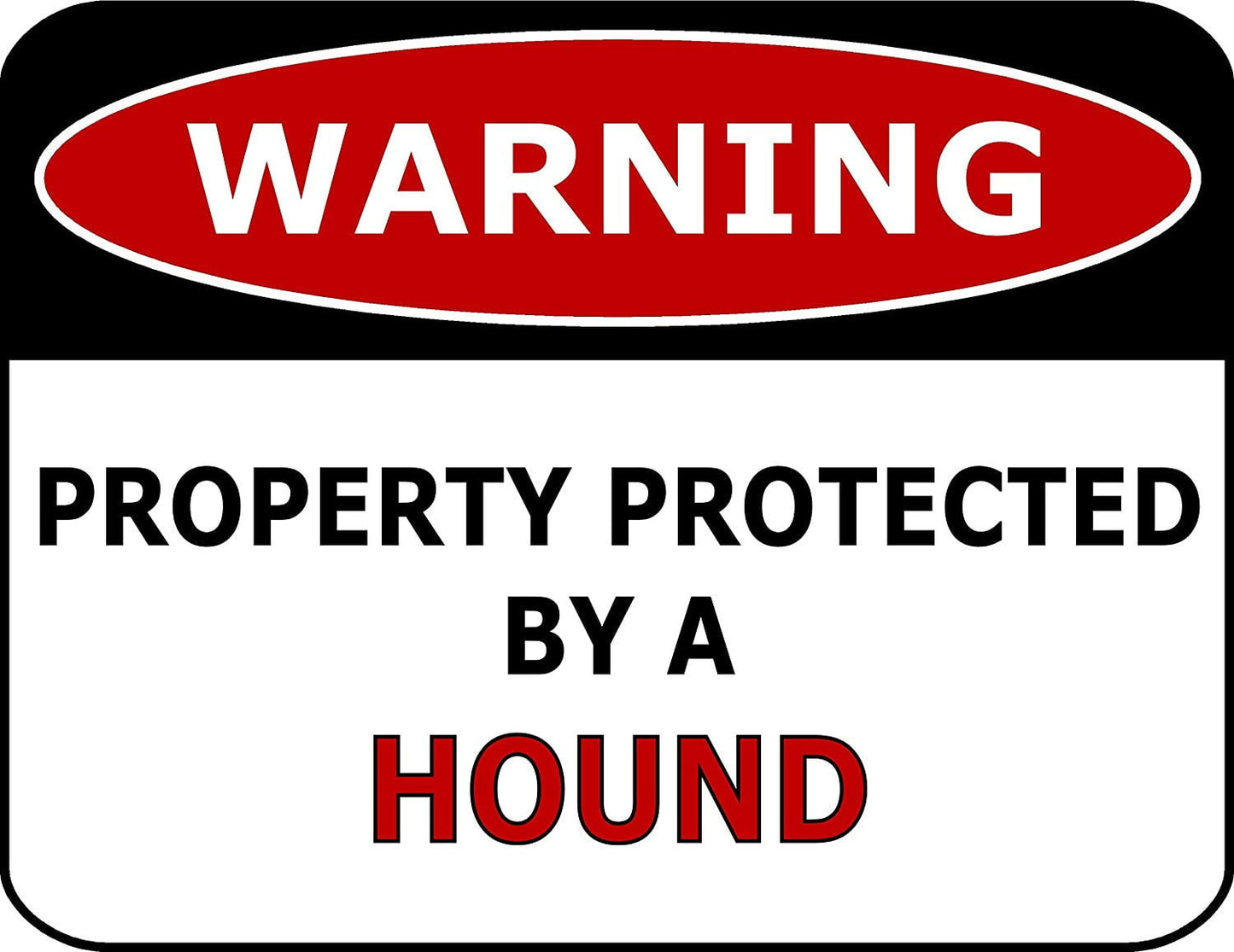 Warning Property Protected By A Hound 11.5" x 9" Laminated Funny Sign