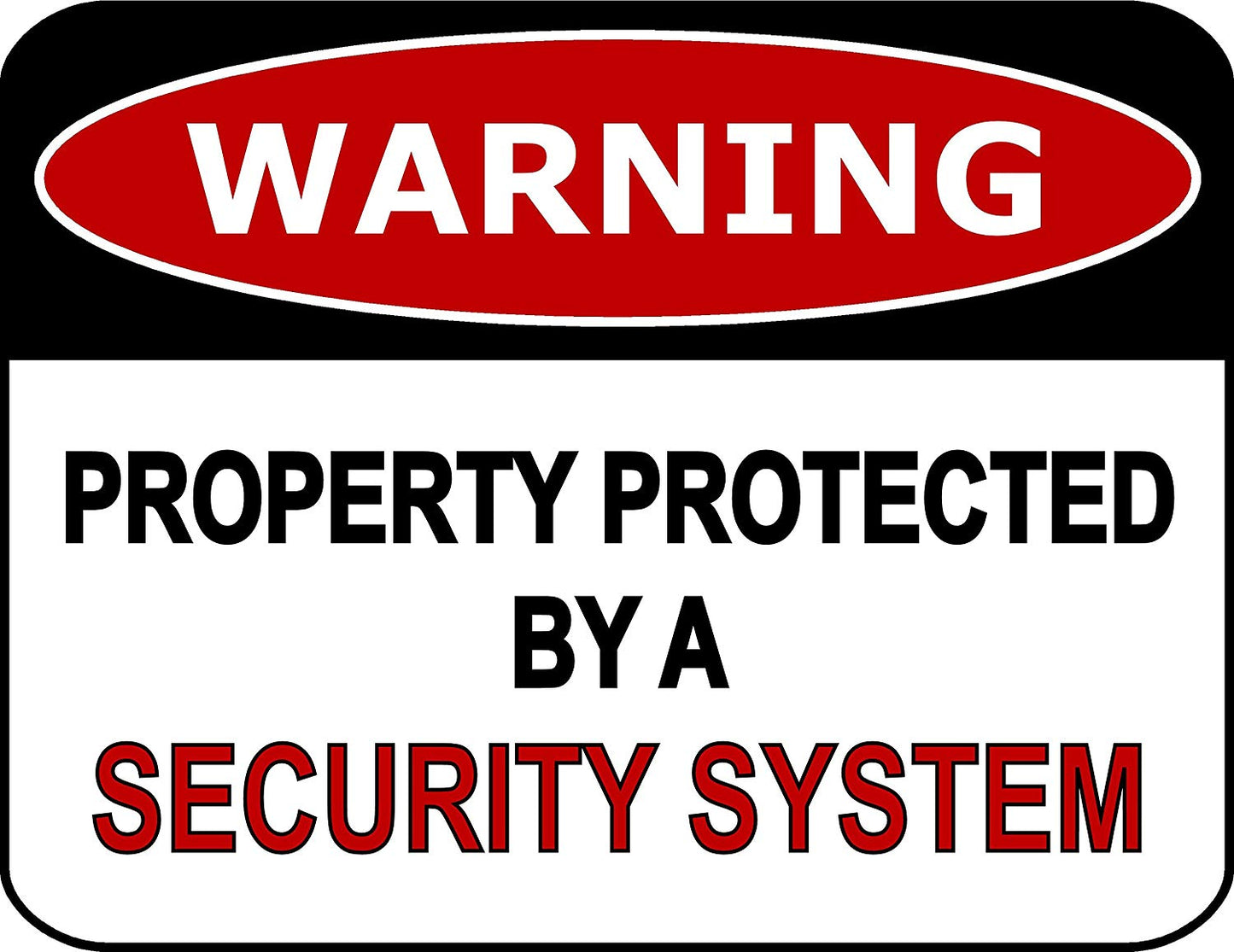 Warning Property Protected By A Security System 11.5" x 9" Laminated Funny Sign