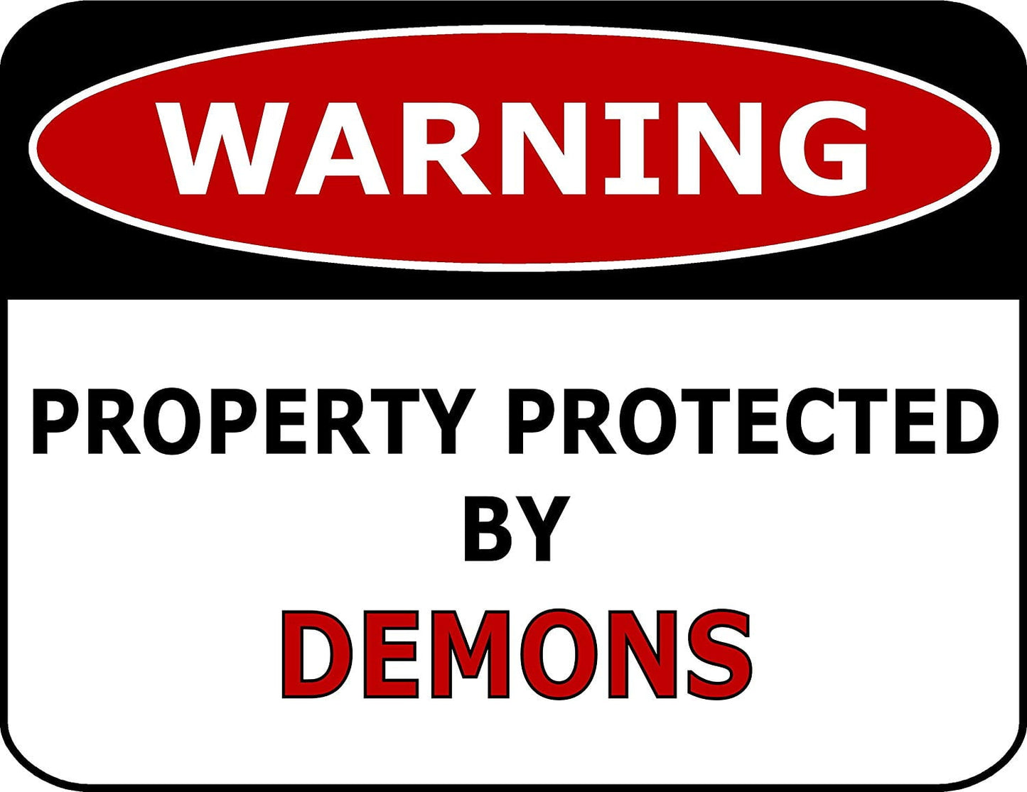 Warning Property Protected By Demons 11.5" x 9" Laminated Funny Sign