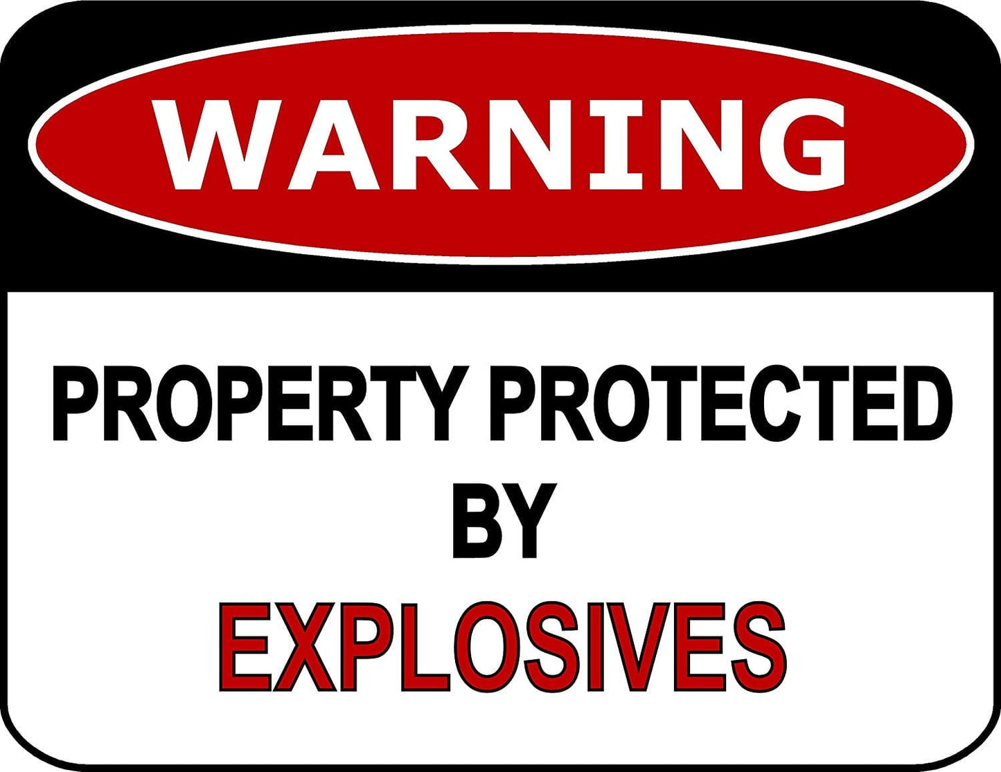 Warning Property Protected by Explosives 11.5" x 9" Laminated Funny Sign