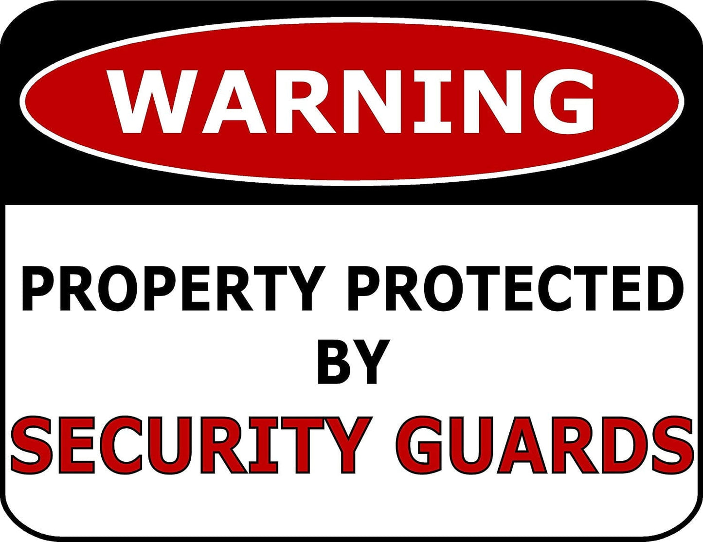 Warning Property Protected By Security Guards 11.5" x 9" Laminated Funny Sign