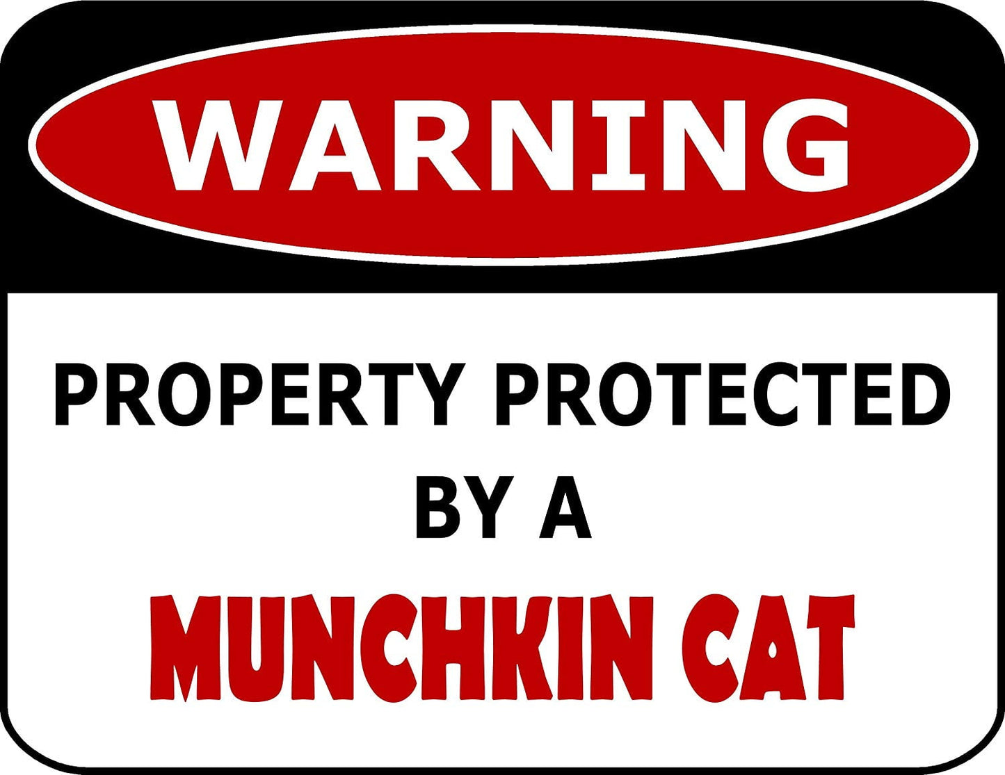 Warning Property Protected by A Munchkin Cat 11.5" x 9" Laminated Funny Sign