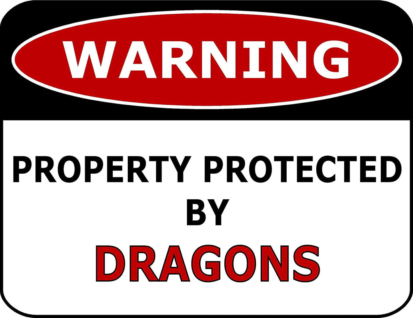Warning Property Protected by Dragons 11.5" x 9" Laminated Funny Sign