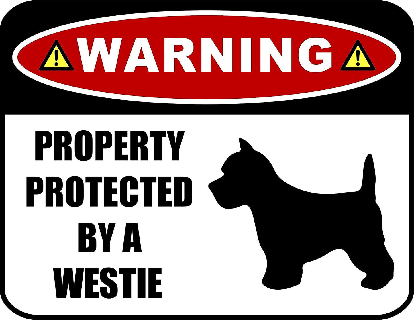 Warning Property Protected by a Westie (SILHOUETTE) 11.5 inch x 9 inch Laminated Dog Sign