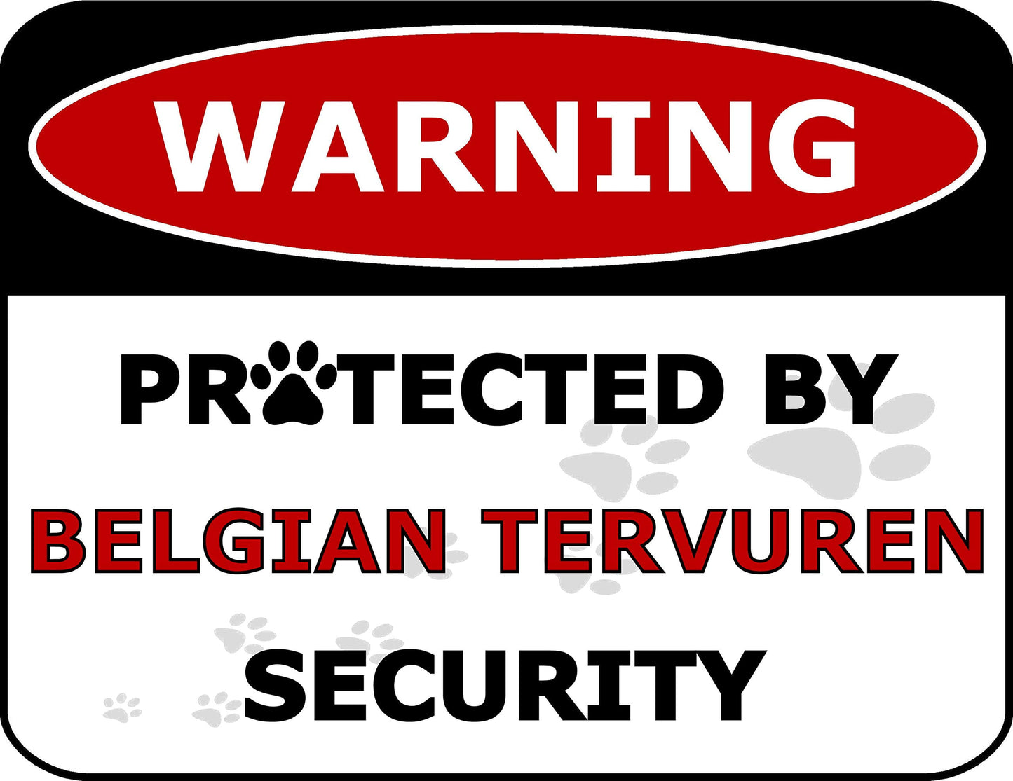 Warning Protected by Belgian Tervuren Security 11.5 inch by 9 inch Laminated Dog Sign