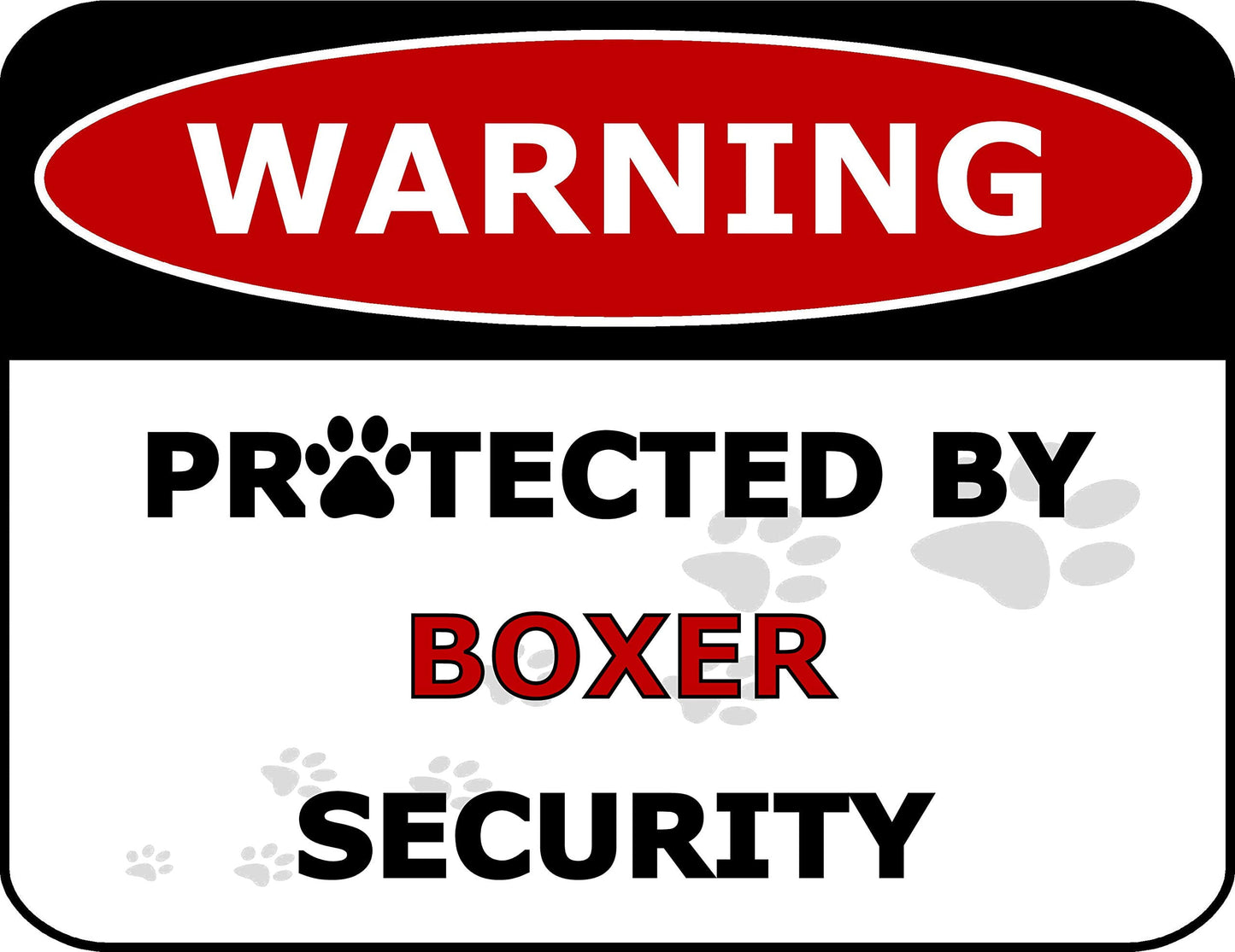 Warning Protected by Boxer Security 11.5 inch by 9 inch Laminated Dog Sign