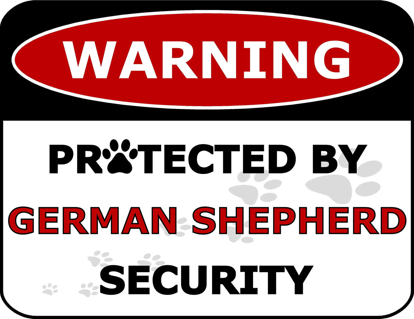 Warning Protected by German Shepherd Security 11.5 inch by 9 inch Laminated Dog Sign