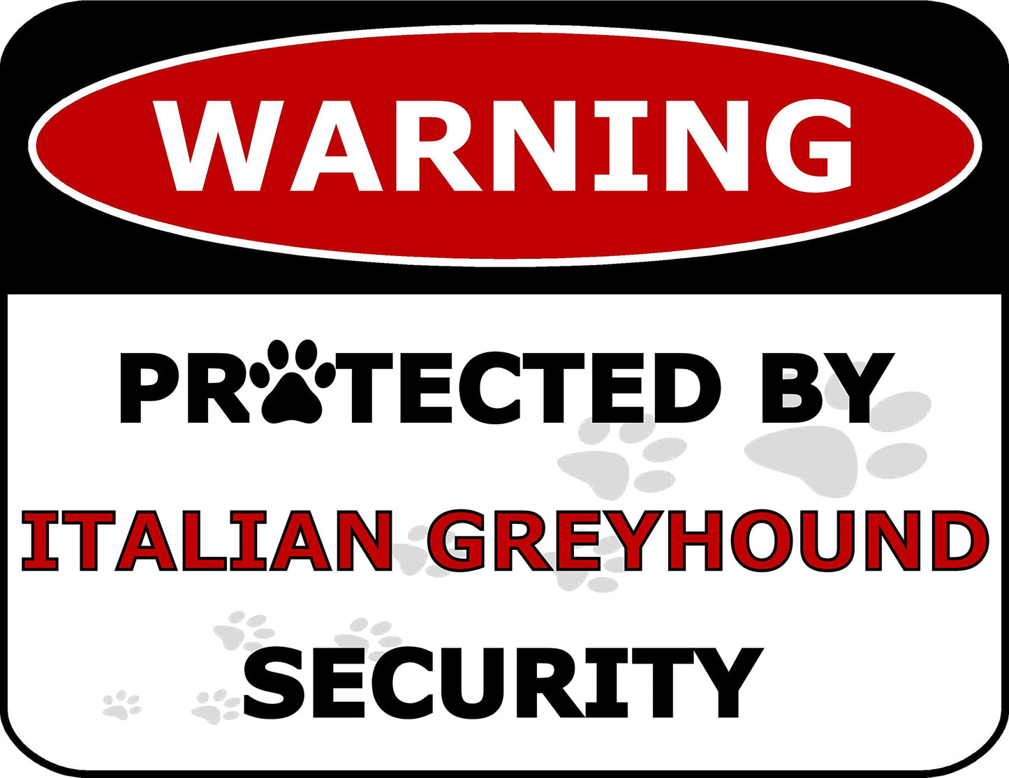 Warning Protected by Italian Greyhound Security 11.5 inch by 9 inch Laminated Dog Sign