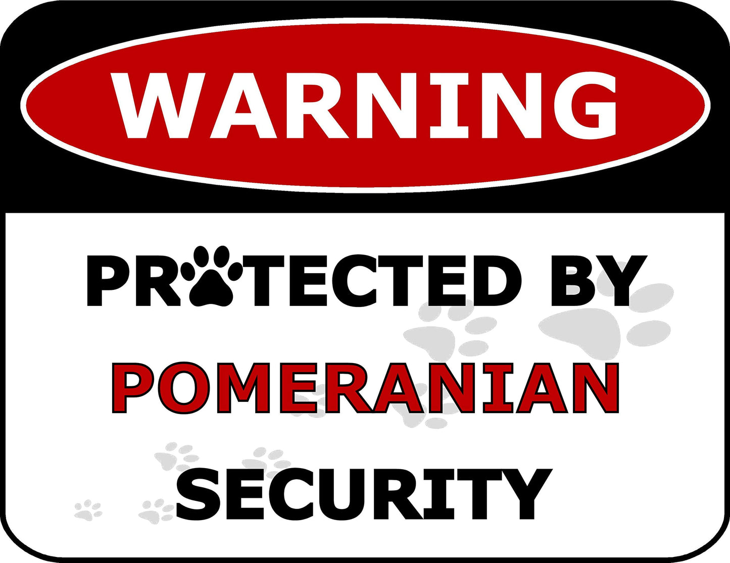 Warning Protected by Pomeranian Security 11.5 inch by 9 inch Laminated Dog Sign