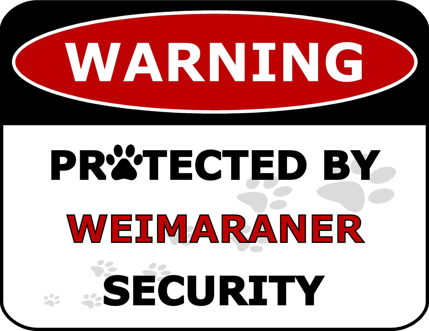 Warning Protected by Weimaraner Security 11.5 inch by 9 inch Laminated Dog Sign