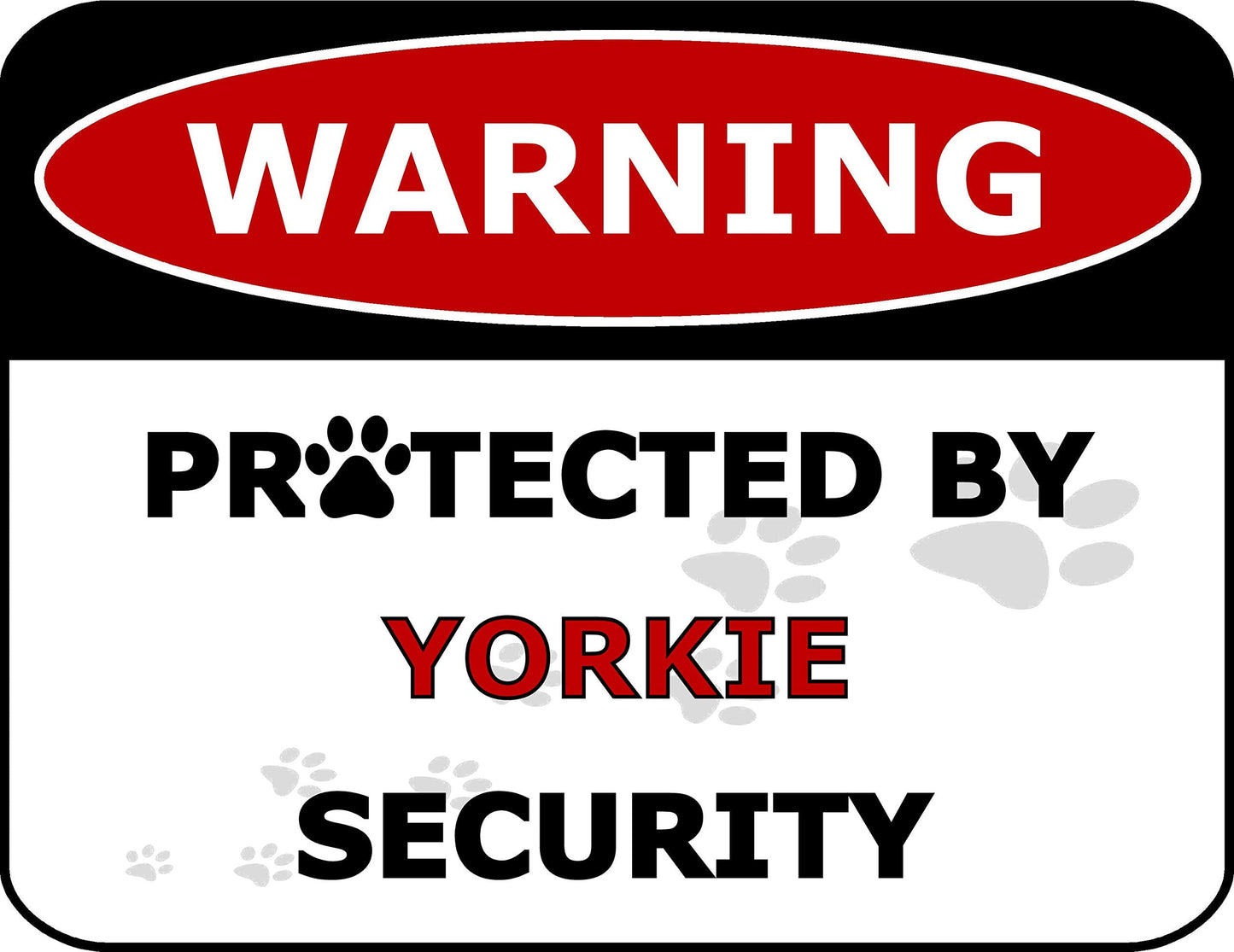 Warning Protected by Yorkie Security 11.5 inch by 9 inch Laminated Dog Sign