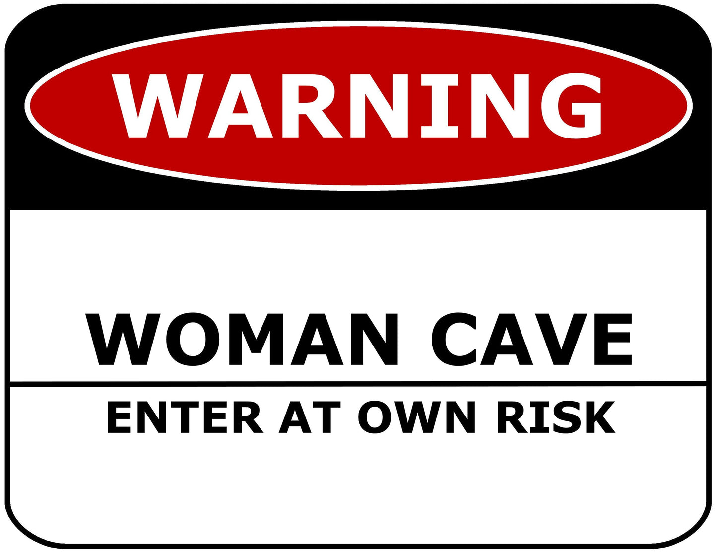 Warning Women Cave Enter At Own Risk 11.5" x 9" Laminated Funny Sign