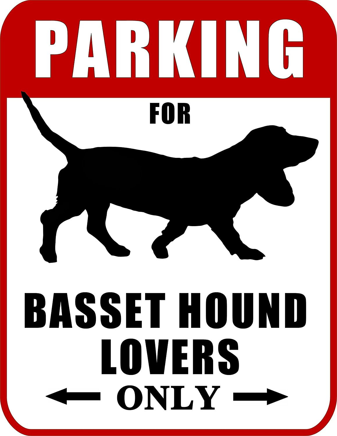 Parking for Basset Hound Lovers Only (Red Ver.) 9 W x 11.5 H Laminated Dog Sign