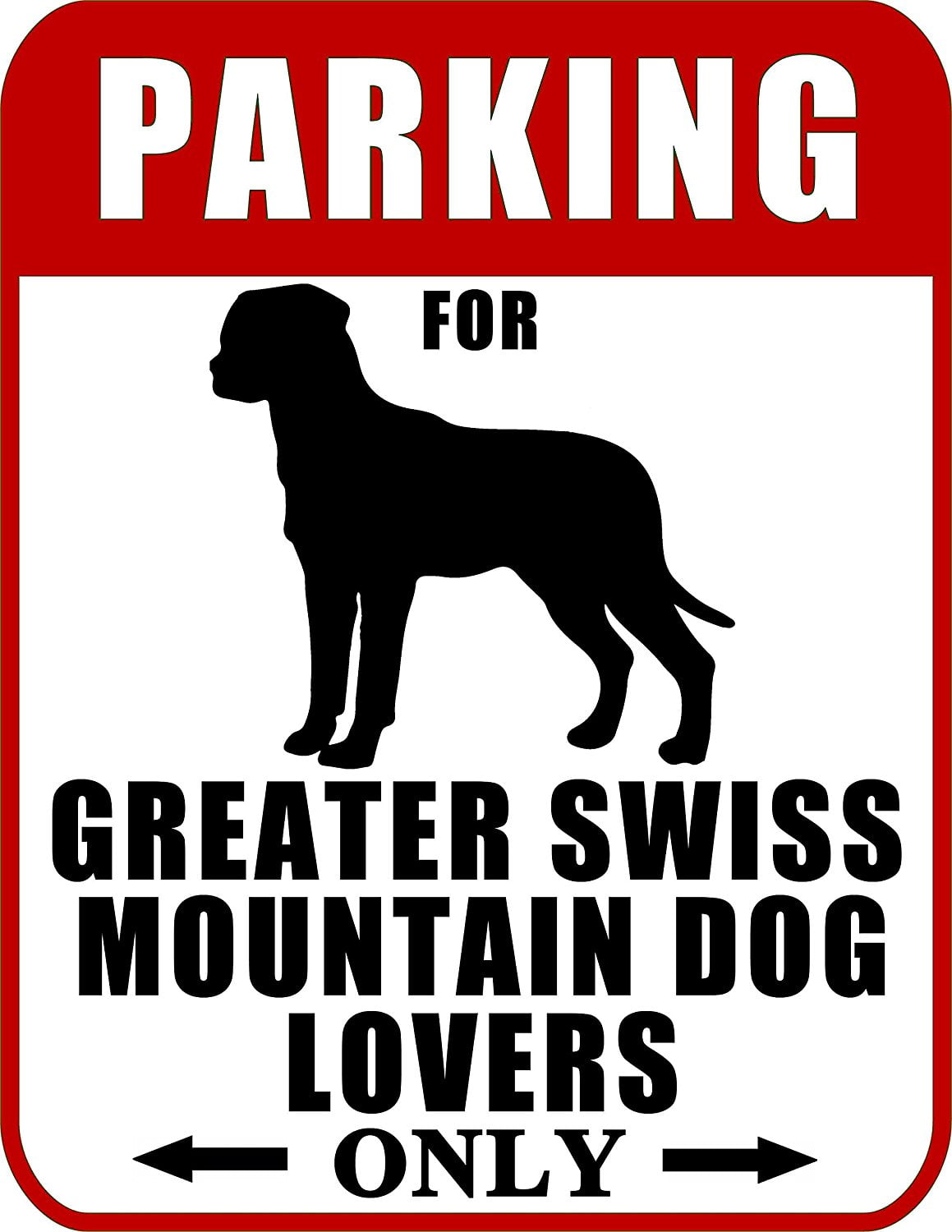 Parking Signs for Greater Swiss Mountain Dog Lovers (Red Ver), 9 W x 11.5 H Laminated