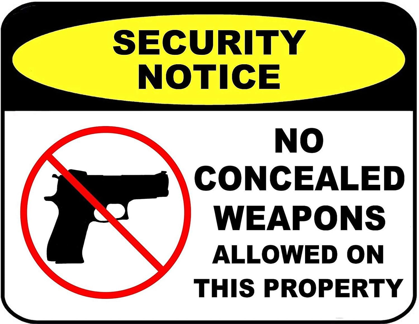 Security Notice No Concealed Weapons Allowed on This Property 11.5" x 9" Laminated Sign