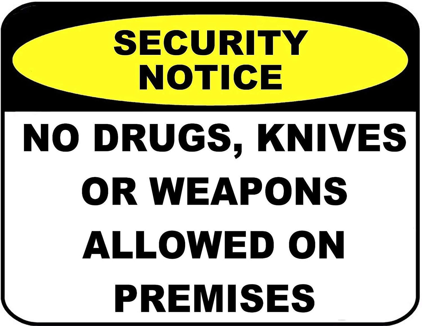 Security Notice No Drugs, Knives or Weapons Allowed on Premises 11.5" x 9" Laminated Sign
