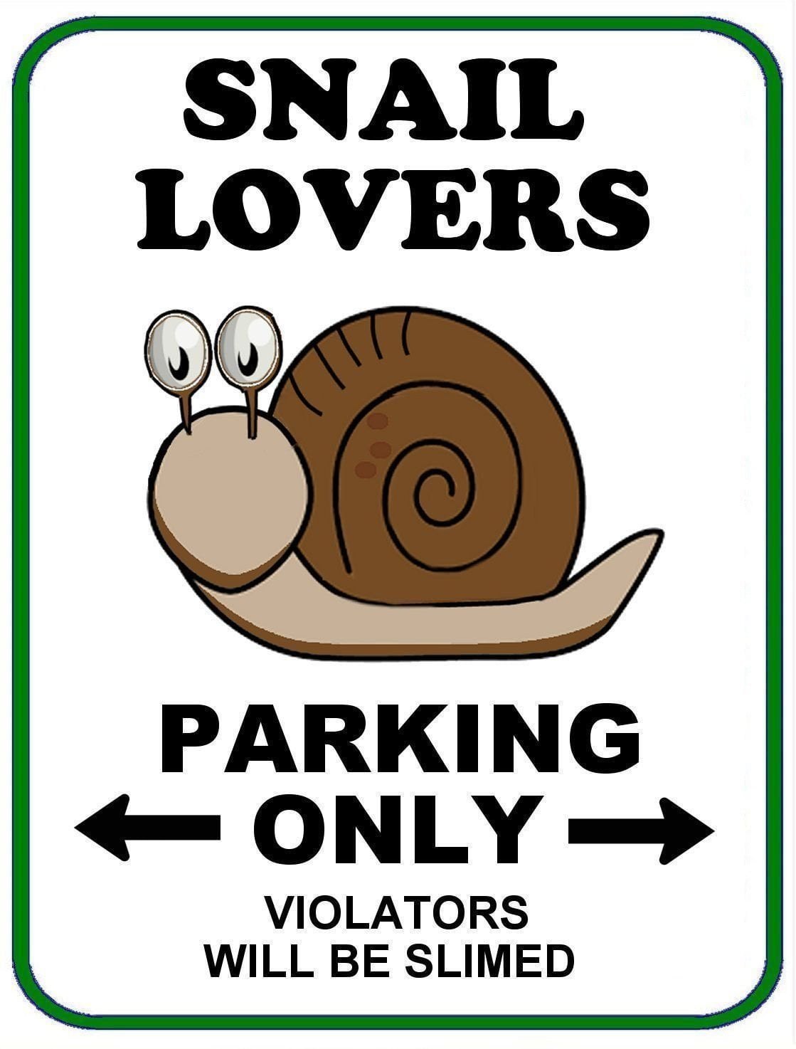Snail Lovers Parking Only (v1) 11.5" x 9" Laminated Funny Sign
