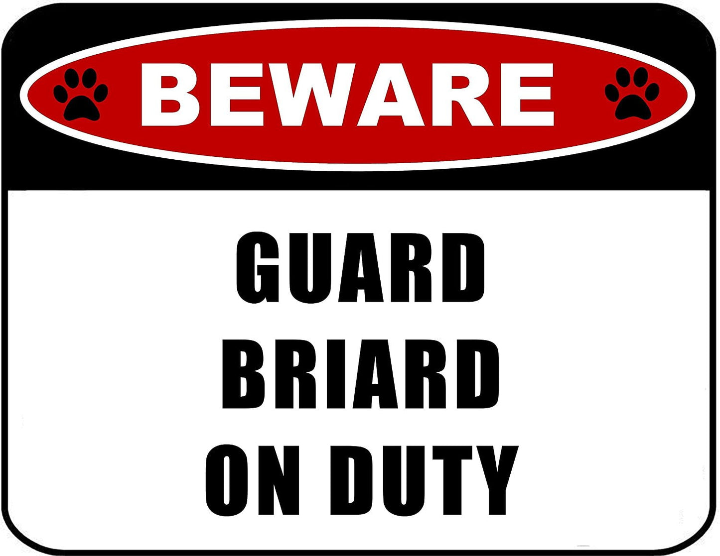 Beware Guard Briard on Duty (v2) 11.5 inch x 9 inch Laminated Dog Sign