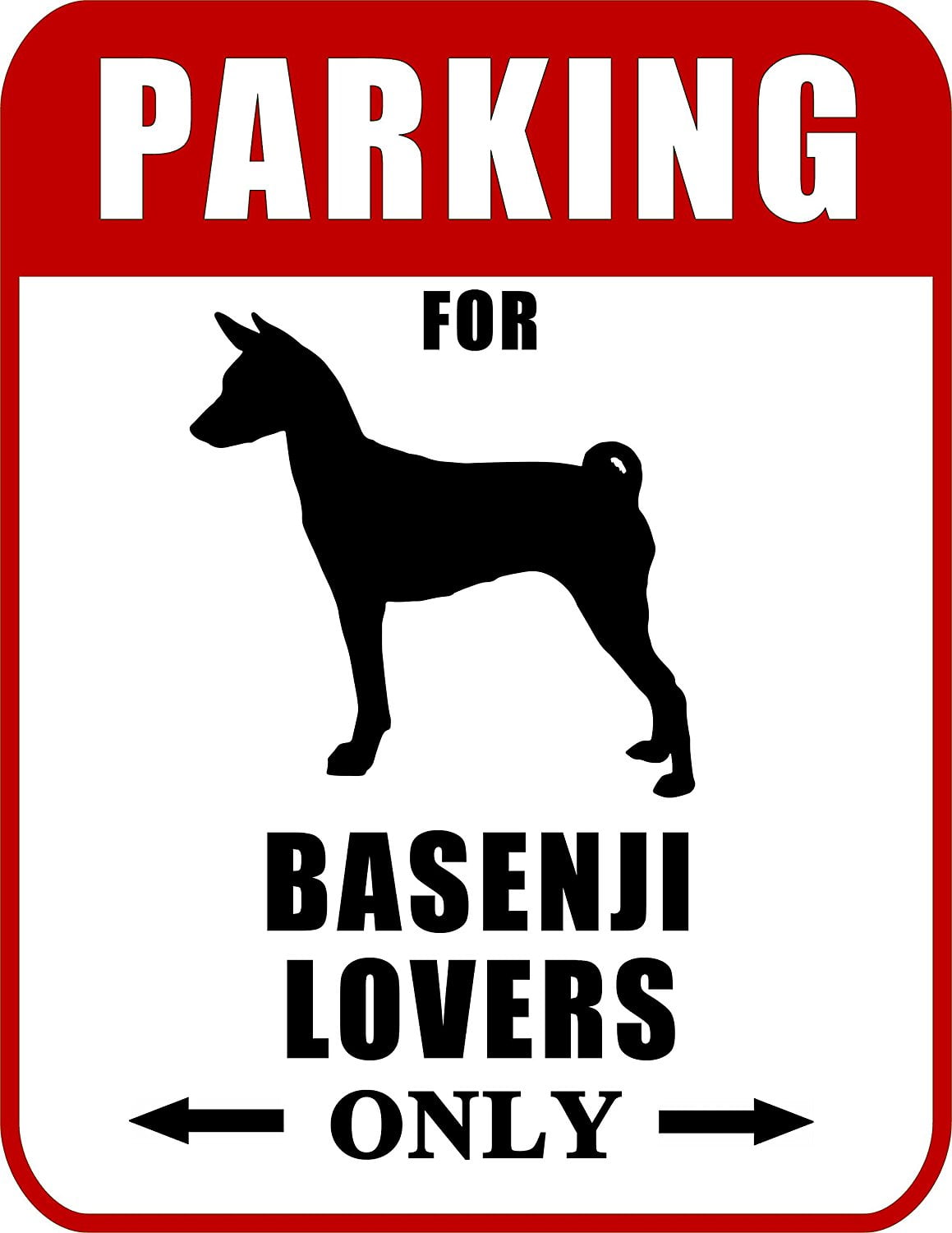 Parking for Basenji Lovers Only (Red Ver.) 9 W x 11.5 H Laminated Dog Sign