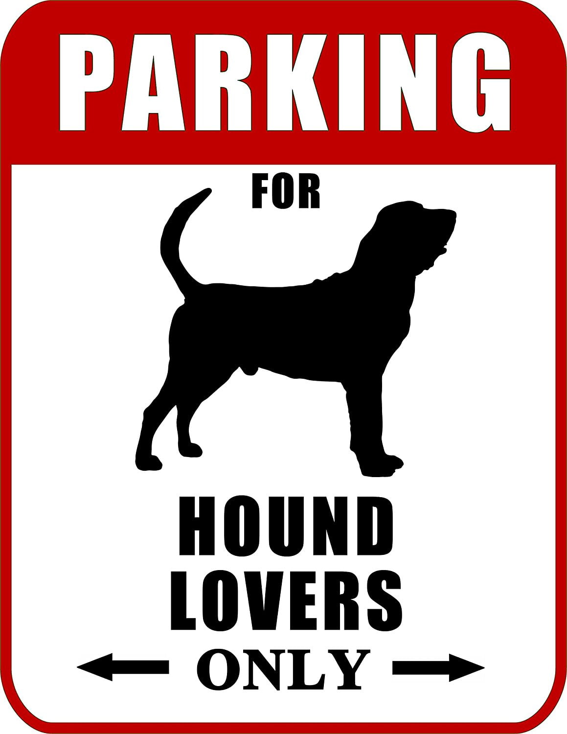 Parking for Hound Lovers Only (Red Ver.) 9 W x 11.5 H Laminated Dog Sign