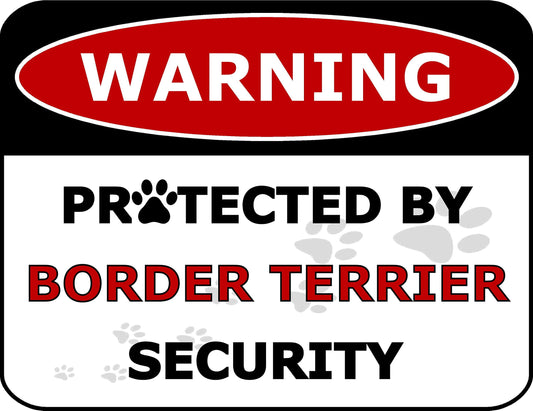 Warning Protected by Border Terrier Security 11.5 inch by 9 inch Laminated Dog Sign