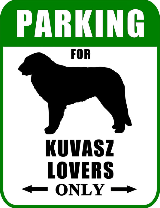 Parking for Kuvasz Lovers Only 9 W x 11.5 H Laminated Dog Sign