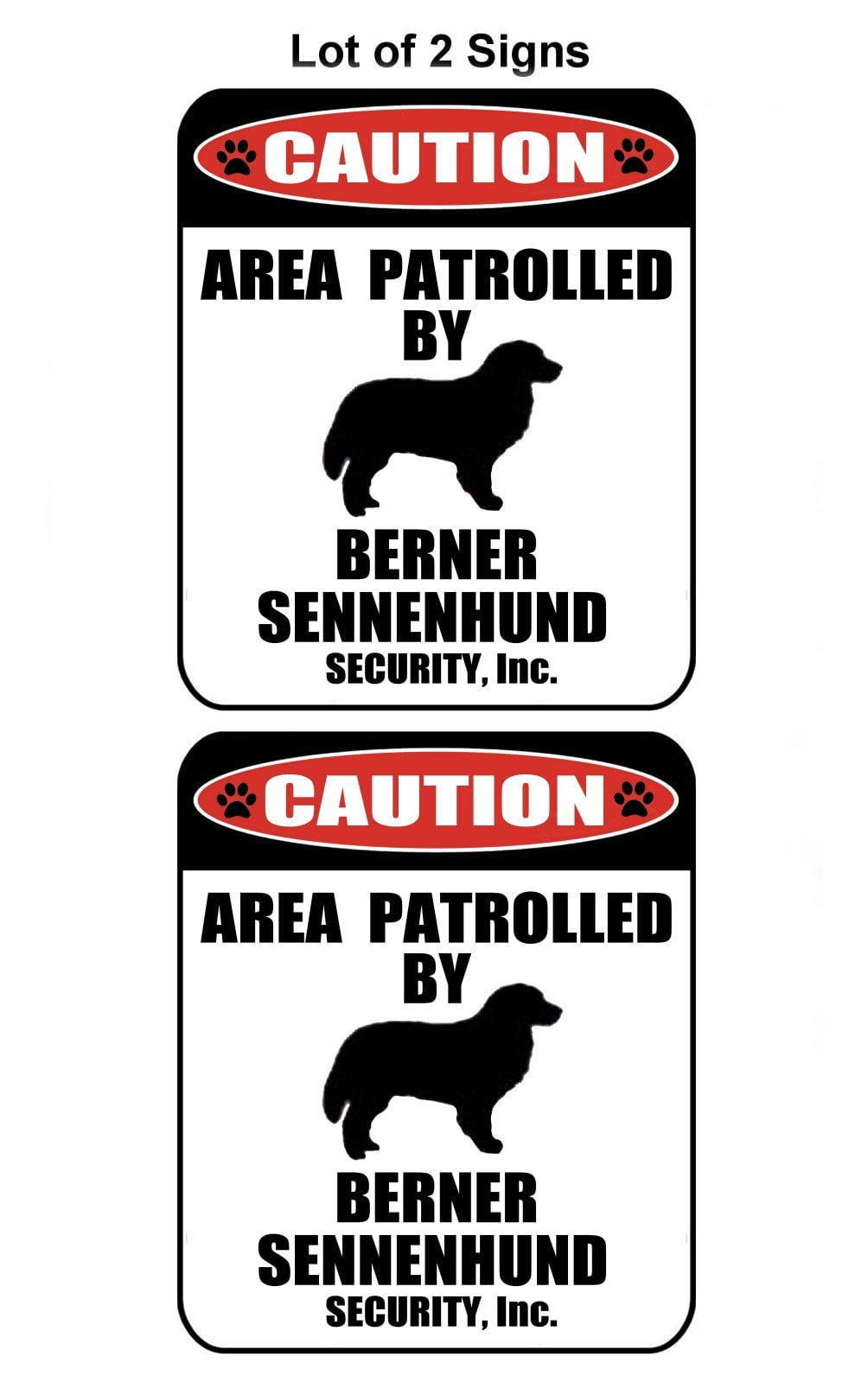 2-Count Caution Area Patrolled by a Berner Sennenhund 9 inch x 11.5 inch Laminated Dog Sign