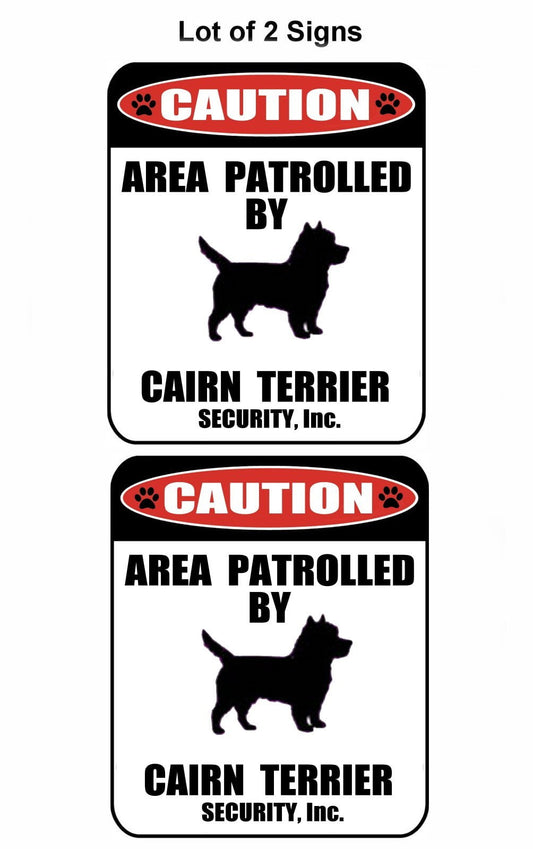 2-Count Caution Area Patrolled by a Cairn Terrier 9 inch x 11.5 inch Laminated Dog Sign