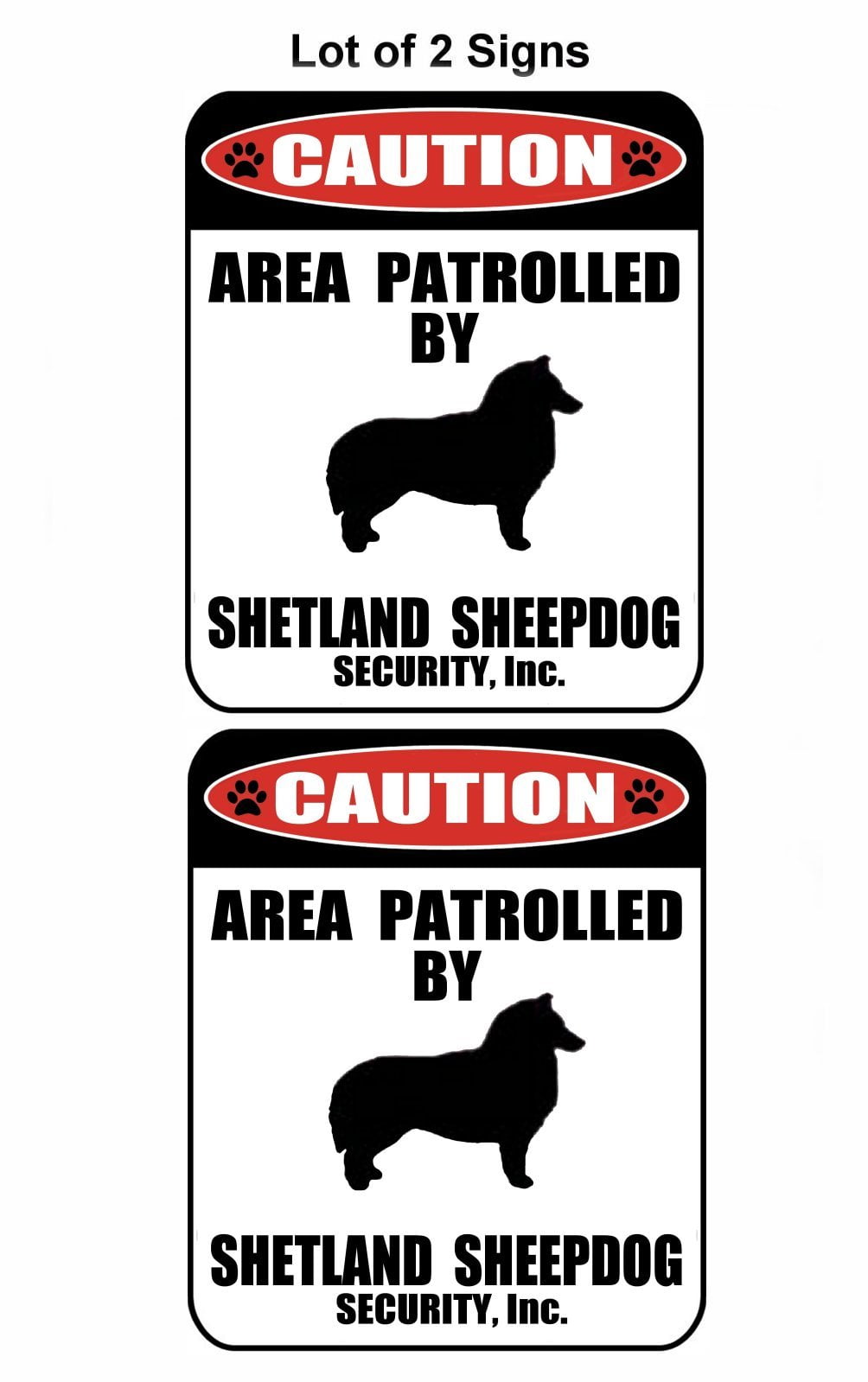 2-Count Caution Area Patrolled by a Shetland Sheepdog 9 inch x 11.5 inch Laminated Dog Sign