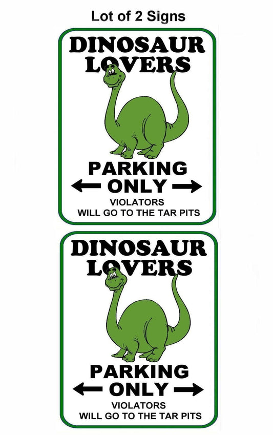 Dinosaur Lovers Parking Only (v1) 11.5" x 9" Laminated Funny Sign - 2 Pack
