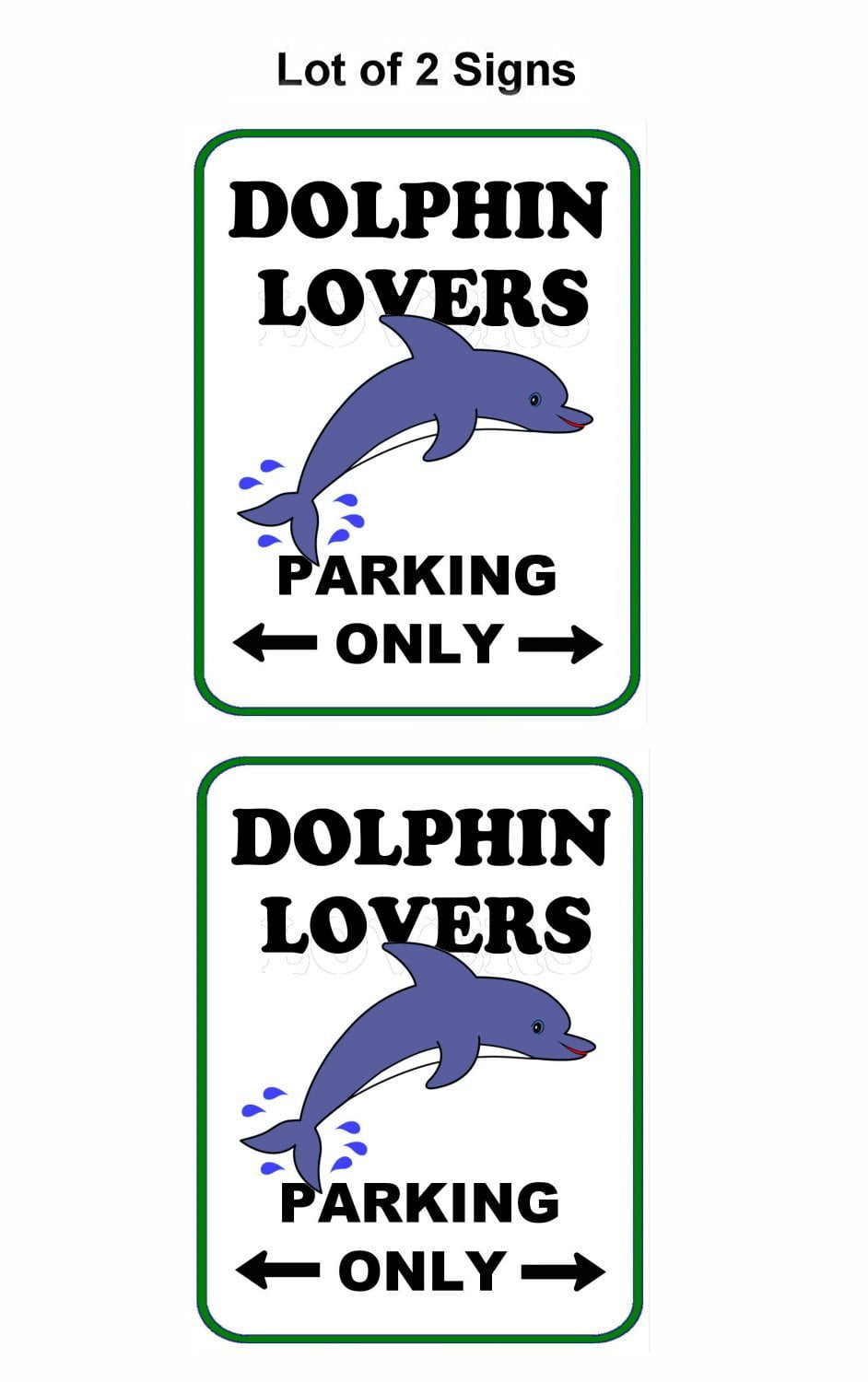 2-Count Dolphin Lovers Parking Only (v2) 9 inch by 11.5 inch Laminated Funny Sign
