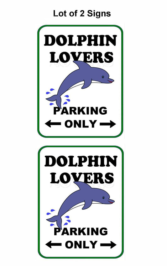 2-Count Dolphin Lovers Parking Only (v2) 9 inch by 11.5 inch Laminated Funny Sign