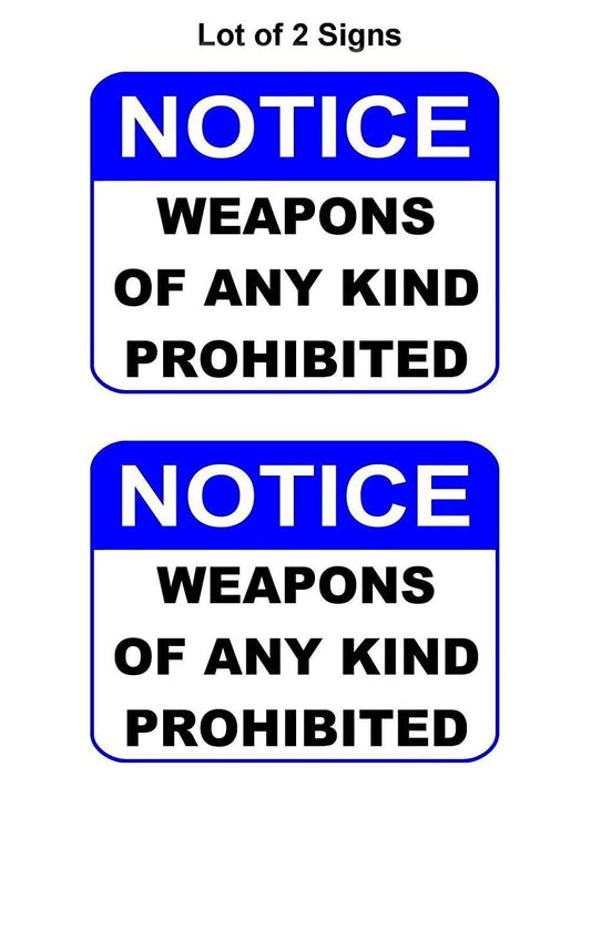 Notice Weapons of any Kind Prohibited 11.5" x 9" Laminated Sign - 2 Pack