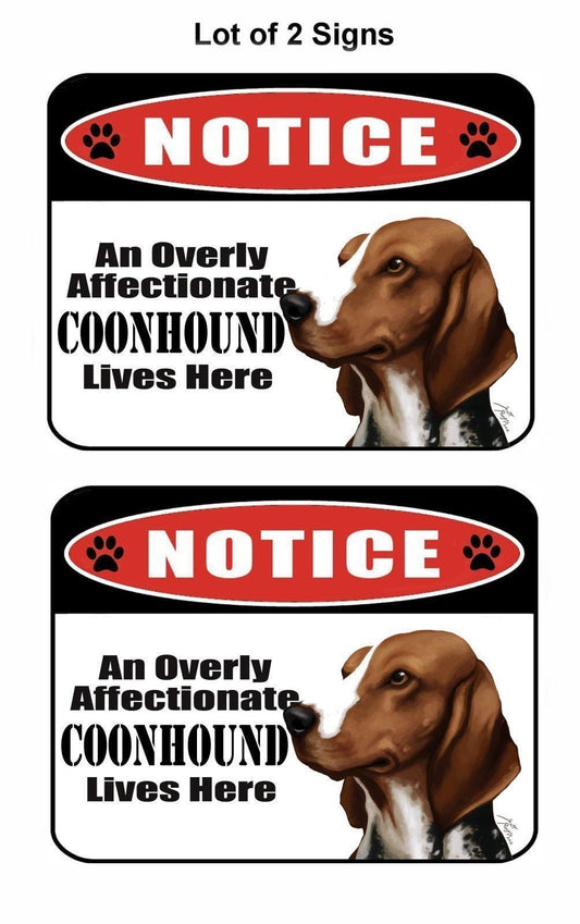 Notice an Overly Affectionate Coonhound Lives Here 9 inch x 11.5 inch Laminated Dog Sign - 2 Pack