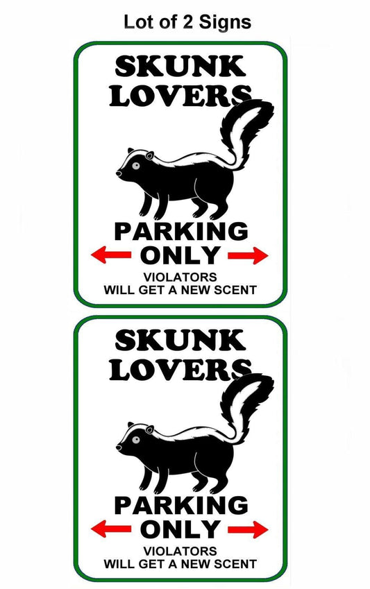 Skunk Lovers Parking Only (v1) 11.5" x 9" Laminated Funny Sign - 2 Pack