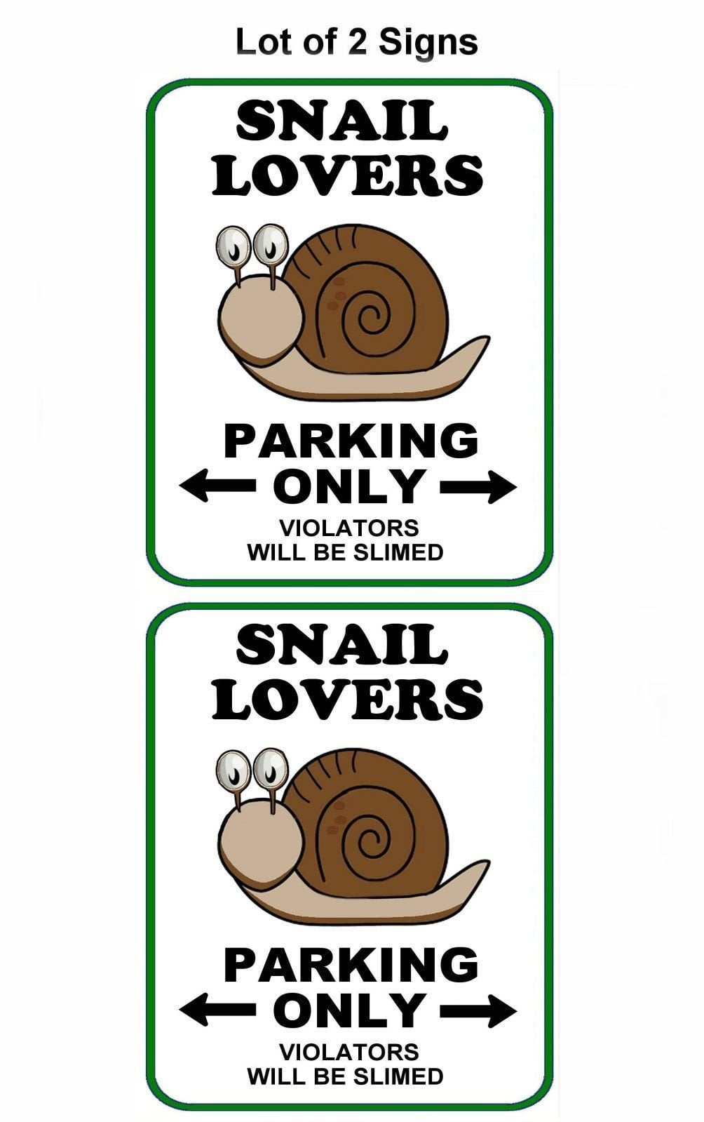 Snail Lovers Parking Only (v1) 11.5" x 9" Laminated Funny Sign - 2 Pack
