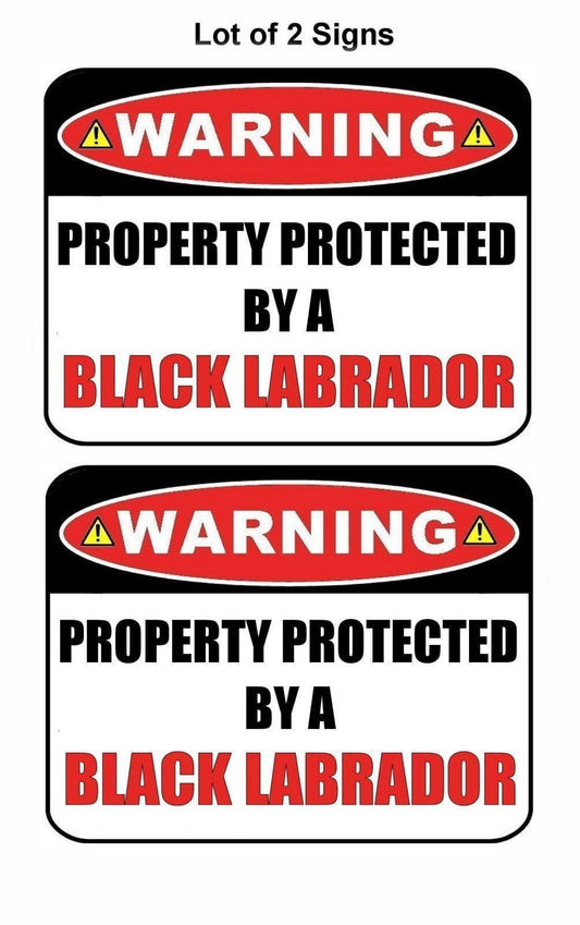 2-Count Warning Property Protected by a Black Labrador 9 inch x 11.5 inch Laminated Dog Sign