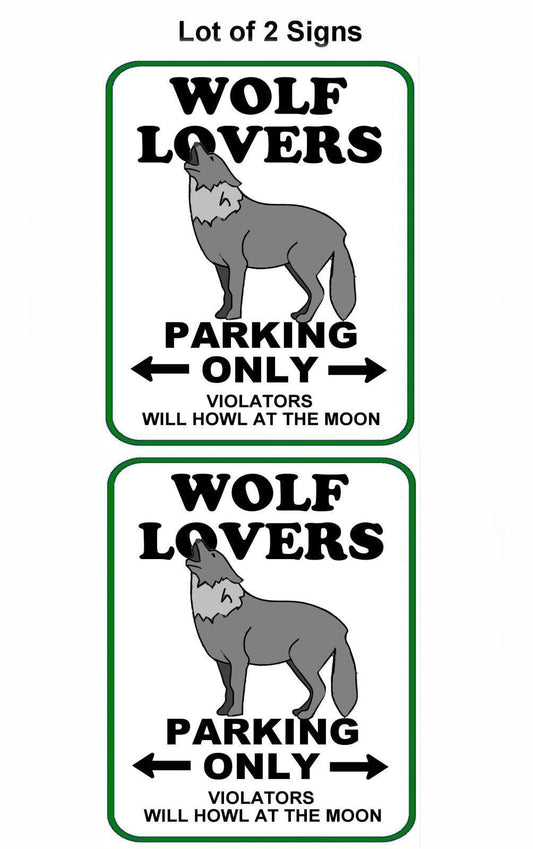Wolf Lovers Parking Only (v1) 11.5" x 9" Laminated Funny Sign - 2 Pack