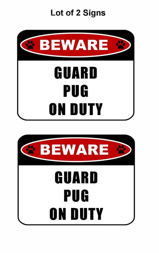 Beware Guard Pug (v2) on Duty 11.5 inch x 9 inch Laminated Dog Sign - 2 Pack