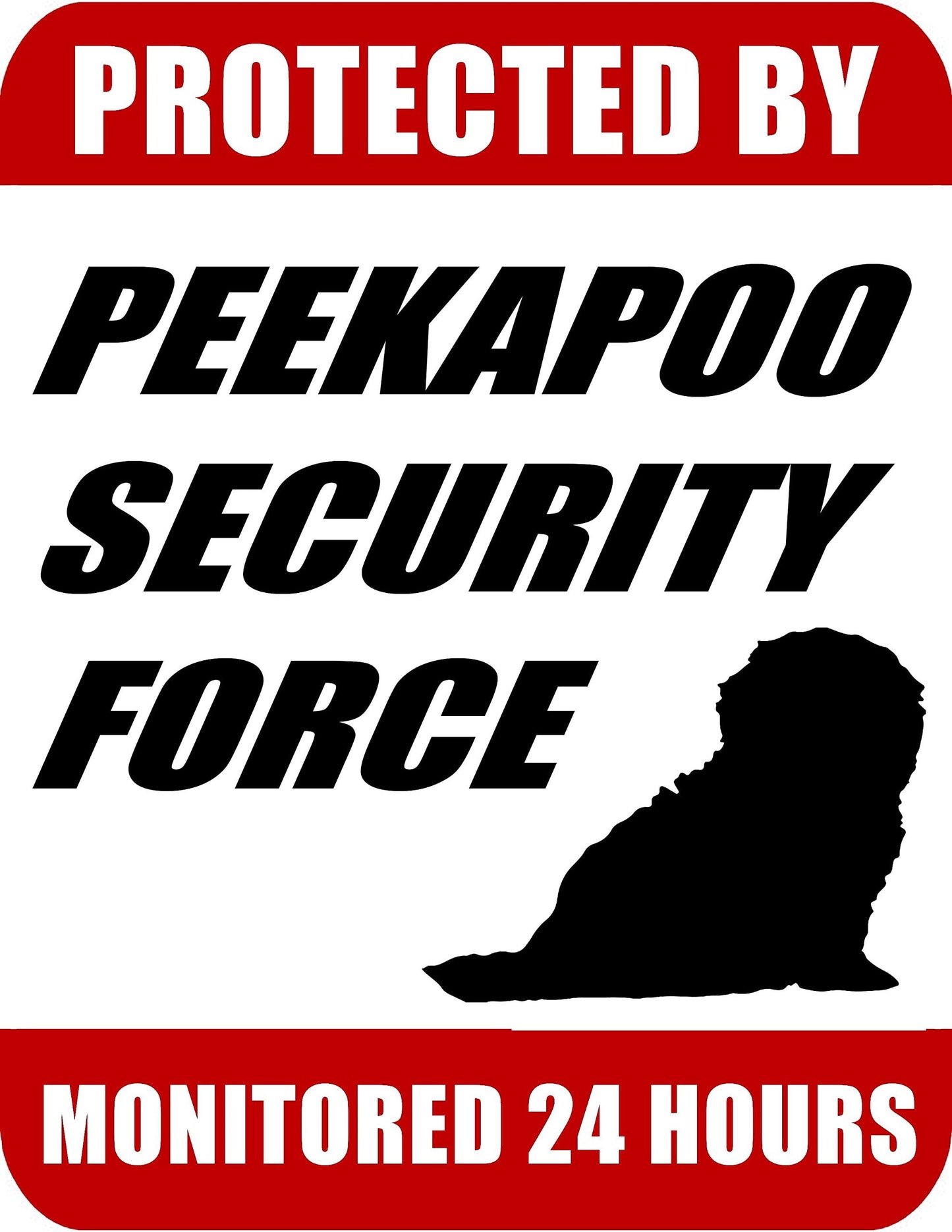 Protected By Peekapoo Security Force Monitored 24 Hours 9 inch x 11.5 inch Laminated Dog Sign