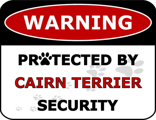 Warning Protected by Cairn Terrier Security 11.5 inch by 9 inch Laminated Dog Sign