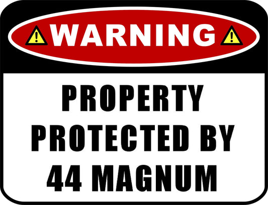 Funny Warning Sign - Property Protected By 44 Magnum 11.5" x 9" Laminated Sign