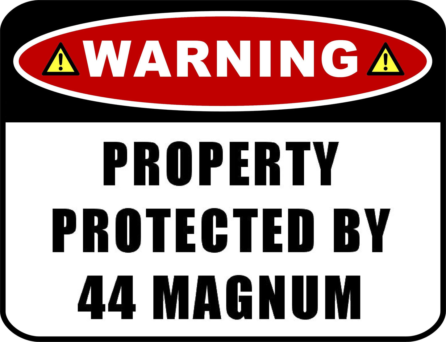Funny Warning Sign - Property Protected By 44 Magnum 11.5" x 9" Laminated Sign